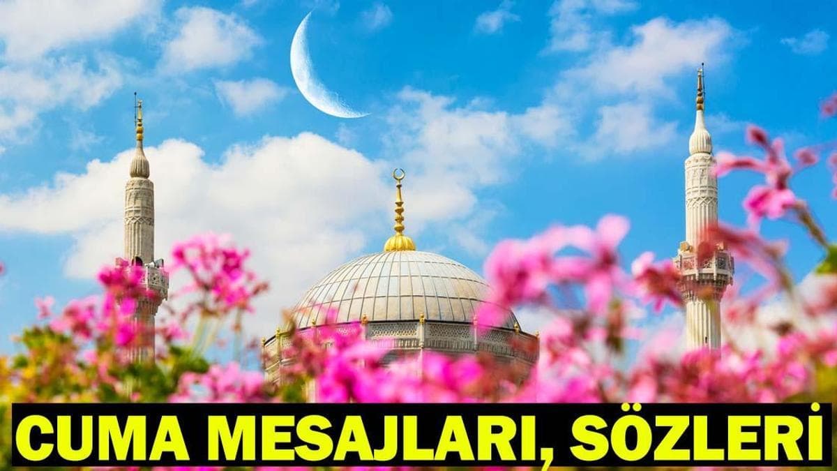 HAYIRLI CUMALAR MESAJLARI 6 MART 2026 | Resimli, Dualı, Ayetli, Hadisli En Güzel, Yeni Cuma Mesajları, Sözleri