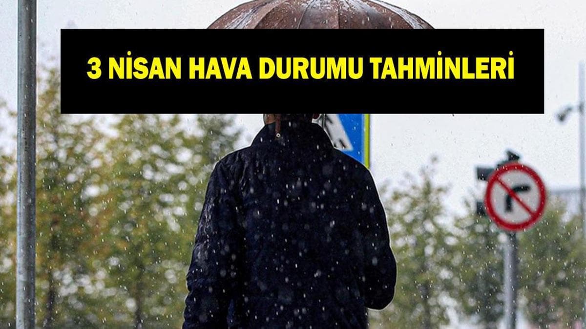 3 Nisan Hava Durumu: Ülke Geneli Yağışlı, Batıda Sağanak, Doğuda Kar