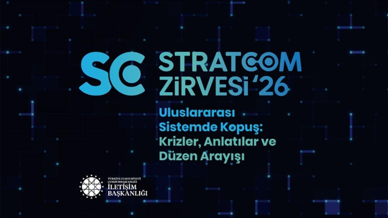 STRATCOM 2026'da Orta Doğu Savaşı ve Sistem Krizi Masaya Yatırılacak