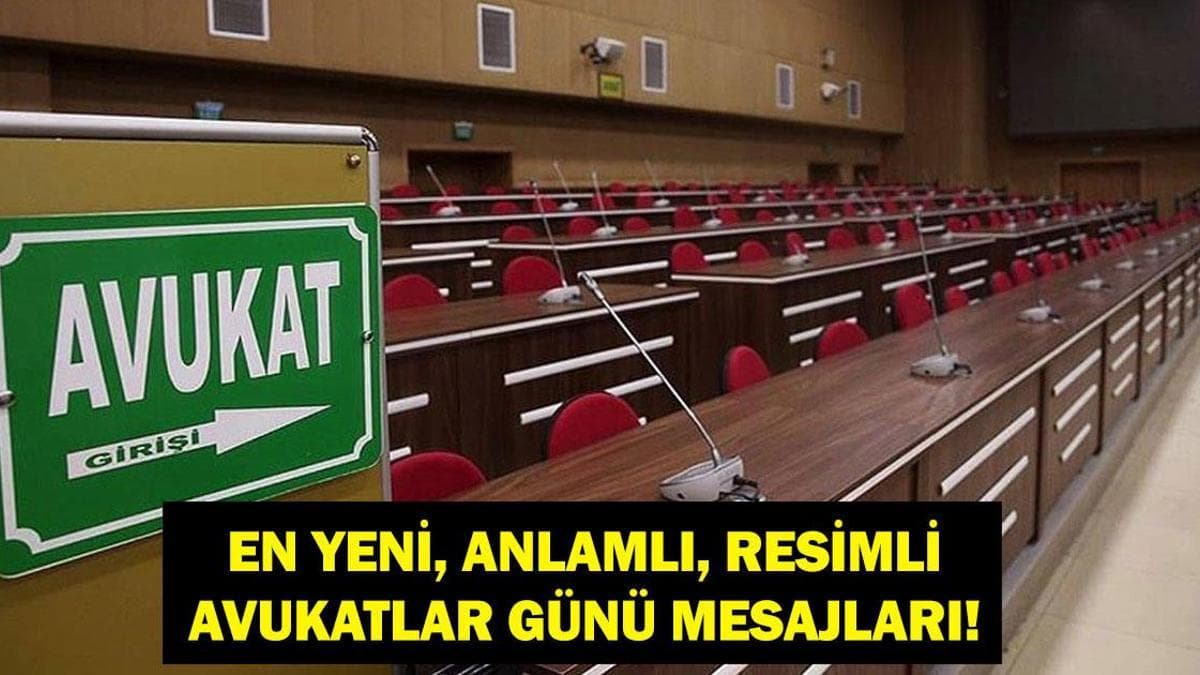 5 Nisan Dünya Avukatlar Günü Mesajları ve Kutlamaları